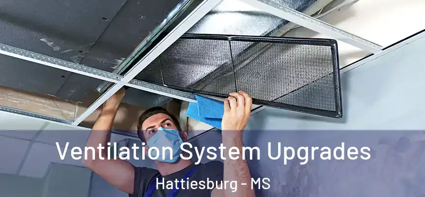 Ventilation System Upgrades Hattiesburg - MS